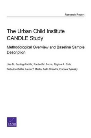 Cover of The Urban Child Institute Candle Study: Methodological Overview and Baseline Sample Description