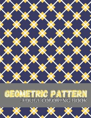 Book cover for Geometric Pattern Adult Coloring Book