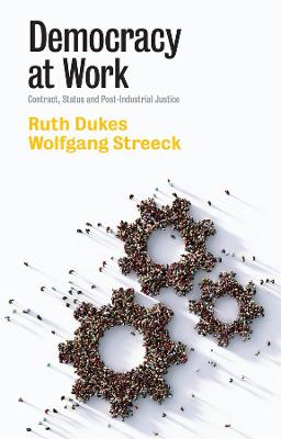 Book cover for Democracy at Work: Contract, Status and Post-Indus trial Justice