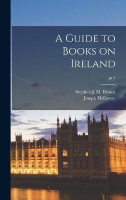 Book cover for A Guide to Books on Ireland; pt.1