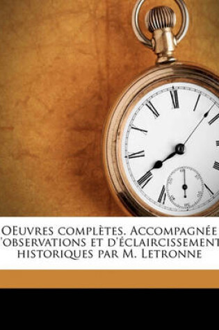 Cover of Oeuvres Completes. Accompagnee D'Observations Et D'Eclaircissements Historiques Par M. Letronne Volume 21