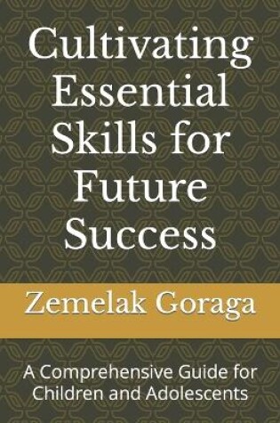 Cover of Cultivating Essential Skills for Future Success