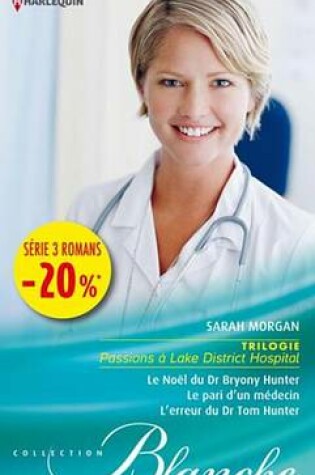 Cover of Le Noel Du Dr Bryony Hunter - Le Pari D'Un Medecin - L'Erreur Du Dr Tom Hunter