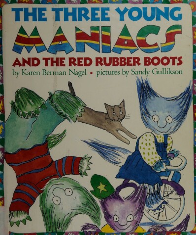 Book cover for The Three Young Maniacs and the Red Rubber Boots