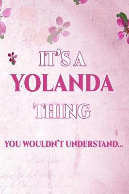 Book cover for It's A YOLANDA Thing You Wouldn't Understand
