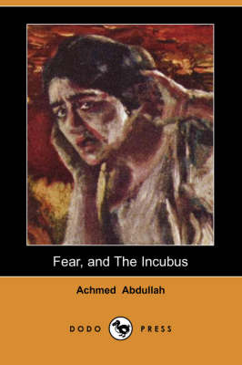 Book cover for Fear, and the Incubus (Dodo Press)