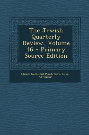 Cover of The Jewish Quarterly Review, Volume 16 - Primary Source Edition