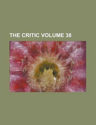 Book cover for The Critic Volume 38
