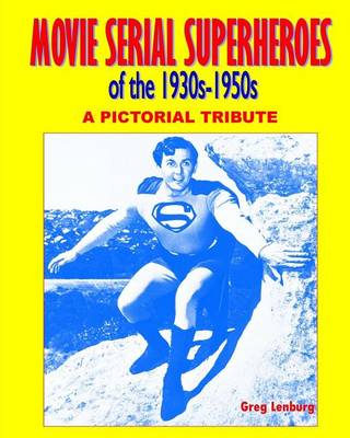 Book cover for Movie Serial Superheroes of the 1930s-1950s