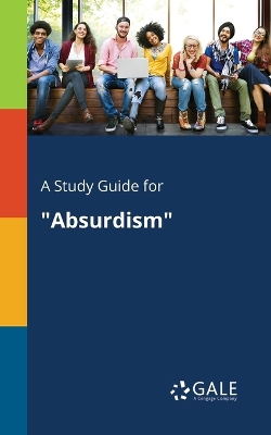 Book cover for A Study Guide for "Absurdism"