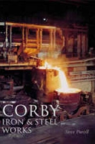 Cover of Corby Iron and Steel Works