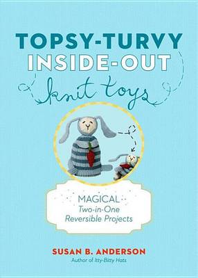 Book cover for Topsy-Turvy Inside-Out Knit Toys