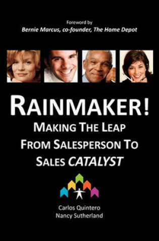 Cover of Rainmaker! Making the Leap from Salesperson to Sales Catalyst