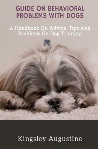 Cover of Guide on Behavioral Problems with Dogs