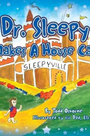 Cover of Dr. Sleepy Makes a House Call