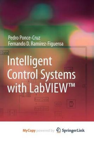 Cover of Intelligent Control Systems with LabVIEW