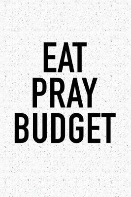 Book cover for Eat Pray Budget