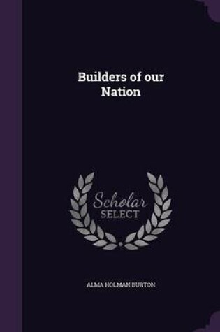 Cover of Builders of Our Nation