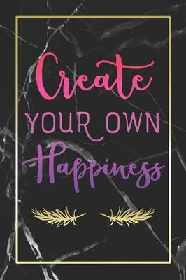 Book cover for Create Your Own Happiness