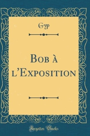 Cover of Bob à l'Exposition (Classic Reprint)