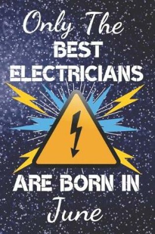 Cover of Only The Best Electricians Are Born In June