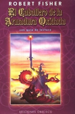 Cover of Caballero de La Armadura Oxidada, El - Con Guia de Lectura