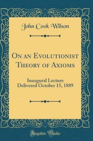 Cover of On an Evolutionist Theory of Axioms