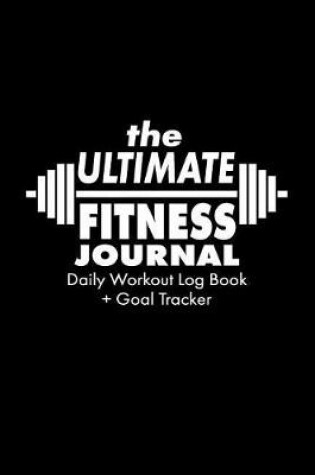 Cover of The Ultimate Fitness Journal