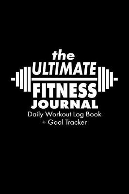 Book cover for The Ultimate Fitness Journal