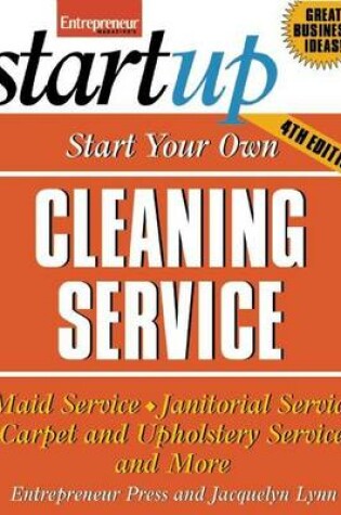 Cover of Start Your Own Cleaning Service: Maid Service, Janitorial Service, Carpet and Upholstery Service, and More