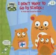 Book cover for I Don't Want to Go to School!