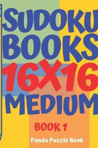 Cover of sudoku books 16 x 16 - Medium - Book 1
