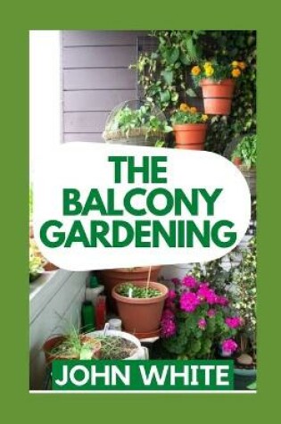Cover of The Balcony Gardening