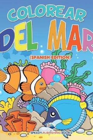 Cover of Colorear Del Mar (Spanish Edition)