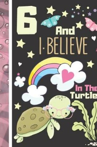 Cover of 6 And I Believe In The Turtles