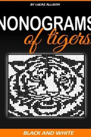 Cover of Nonograms of Tigers