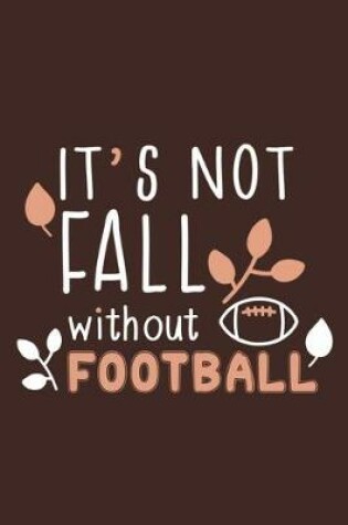 Cover of It's Not Fall Without Football