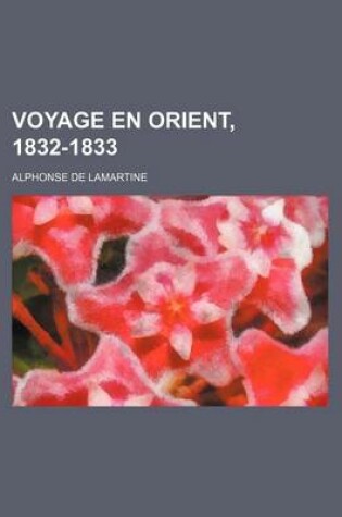 Cover of Voyage En Orient, 1832-1833 (2)