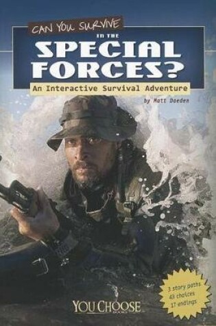 Cover of Can You Survive in the Special Forces?: an Interactive Survival Adventure (You Choose: Survival)