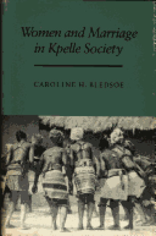 Cover of Women and Marriage in Kpelle Society