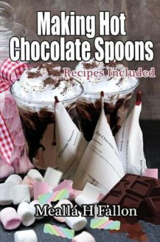 Cover of Making Hot Chocolate Spoons