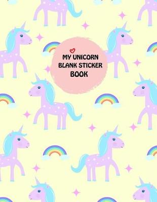 Book cover for My Unicorn Blank Sticker Book