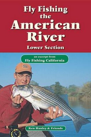 Cover of Fly Fishing the American River, Lower Section