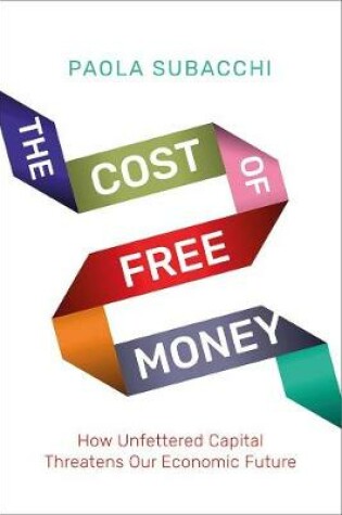 Cover of The Cost of Free Money