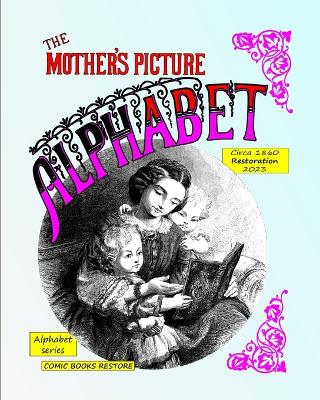 Book cover for The mother's picture alphabet