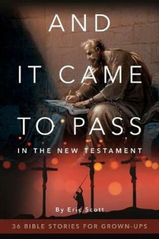 Cover of And It Came to Pass in the New Testament