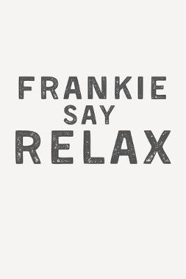 Book cover for Frankie Say Relax