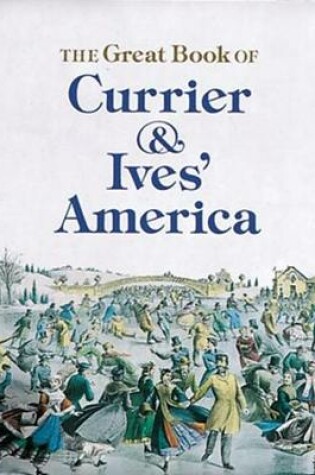 Cover of Great Book of Currier and Ives' America: Tiny Folios