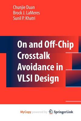 Book cover for On and Off-Chip CrossTalk Avoidance in VLSI Design