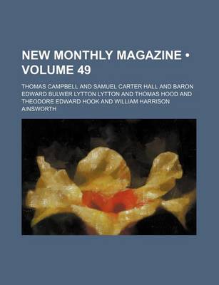 Book cover for New Monthly Magazine (Volume 49)